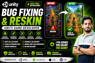fix bugs, errors or reskin your unity game project