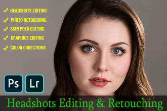 do photo editing, photo retouching for headshots, portraits