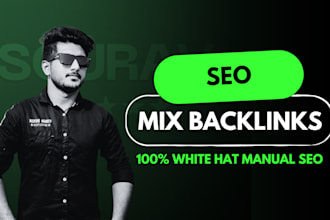 manually build high quality whitehat SEO mix backlinks