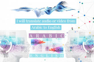 translate audio or video files from arabic to english