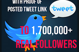 retweet Or Tweet Your Message To My 1,700,000 REAL Twitter Followers And Never Delete