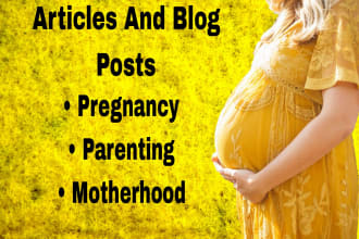 write SEO parenting and pregnancy articles and blog posts