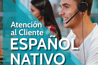 seré tu agente de atención al cliente en español nativo