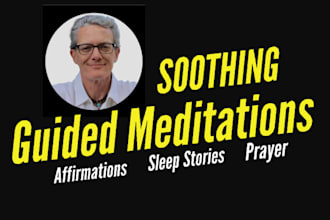 record a soothing guided meditation voice over