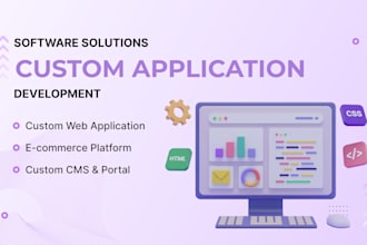I will develop custom software website web app