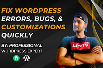 fix wordpress issues, error, customizations, bugs