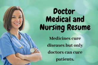 make a professional doctor, nursing and medical resume