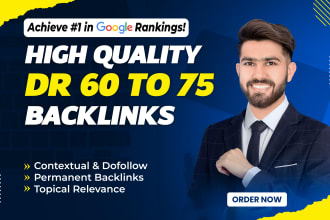create high DR 60 plus dofollow SEO backlinks