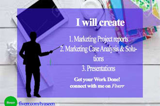 write marketing case analysis, reports and presentations