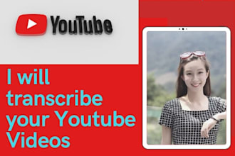 professionally transcribe your audio and video files for youtube