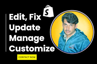 edit, fix, update, manage and customize shopify store
