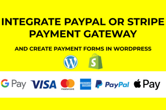 integrate stripe paypal payment gateway in wordpress  within 24 hours