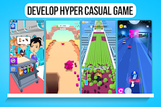 develop a hyper casual game in unity for android or ios