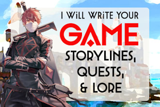 write game storylines, lore, puzzles, quests, and more