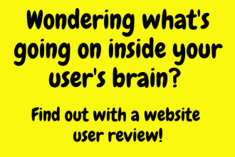 review your website from a users perspective