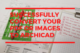 draft archicad 2d drawings from your pdf, sketch or image