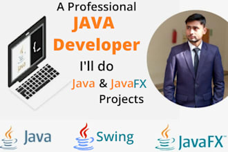 be your java developer for java programming and javafx project