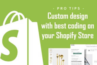 fix, code and create custom design for your shopify store