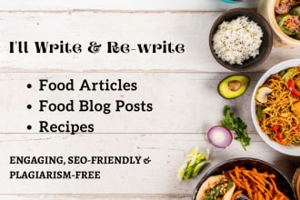 write and rewrite food blogs, articles, and recipes