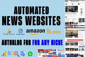 create an automated news website for any niche, autoblog for passive income