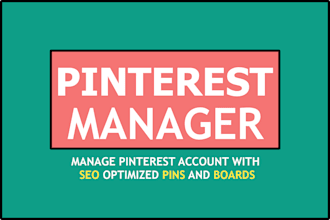 manage pinterest account with SEO optimized pins and boards