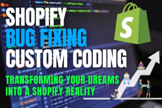 do custom shopify coding and fix any shopify bug