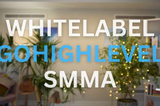 build you whitelabel smma on gohighlevel
