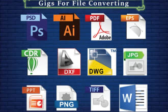 convert your file into different formats like ai, eps, PSD, PDF, dwg, dxf, png
