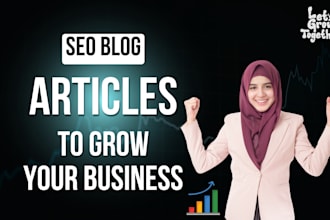 write high quality SEO blog articles to grow your business