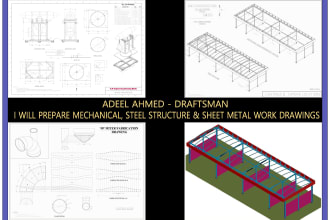 prepare mechanical, steel structure and sheet metal drawing services 2d and 3d
