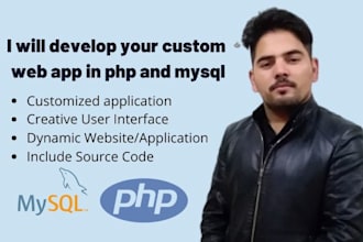 develop your custom web app in PHP and mysql