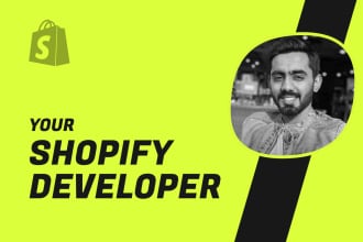 be your shopify theme developer and shopify expert