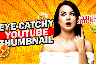 design eyecatchy youtube thumbnail in 3 hours