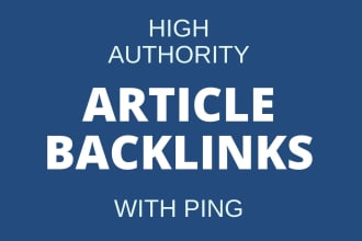 provide 100 article high authority backlinks with ping