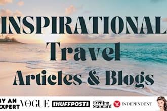 write you inspirational travel SEO articles and blog posts
