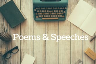 write poems or speeches for your special someone or events