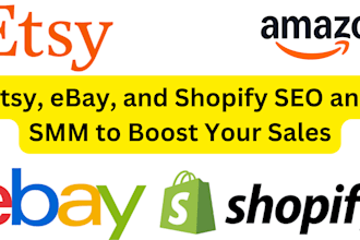 etsy, ebay, and shopify SEO and SMM to boost your sales