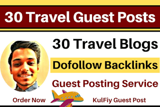 do 30 travel guest posts on travel blogs with dofollow seo backlinks, guest blog