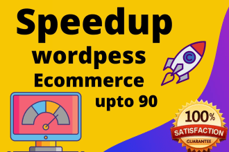 increase and optimization wordpress ecommerce website speed up to 90
