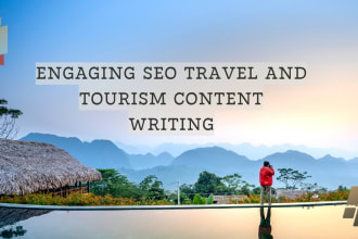write engaging and informative SEO travel and tourism blogs