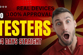 12 testers for 14 days straight with 100 percent approval guarantee