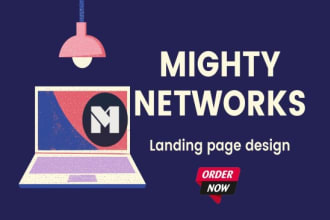 design your mighty networks landing page or membership site