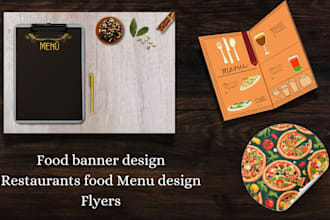 do food social media post , poster , restaurant flyers,  menu and banners