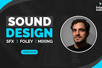 foley, sound design and 7 1 surround mix for your film