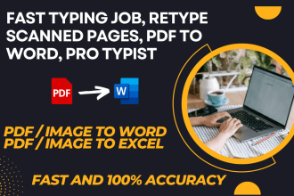 do a fast typing job, retype scanned pages, pdf to word, pro typist