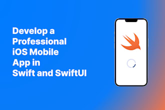 develop a professional ios mobile app in swift and swiftui