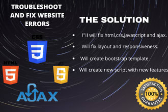 write any HTML, CSS, javascript, ajax error fixing and backend with PHP,mysql
