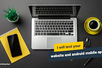 test your website and android mobile app