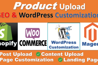 do website customization, upload products, wordpress or shopify product listing