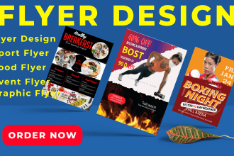 do flyer design, sport flyer, club flyer, food flyer and graphic flyer design